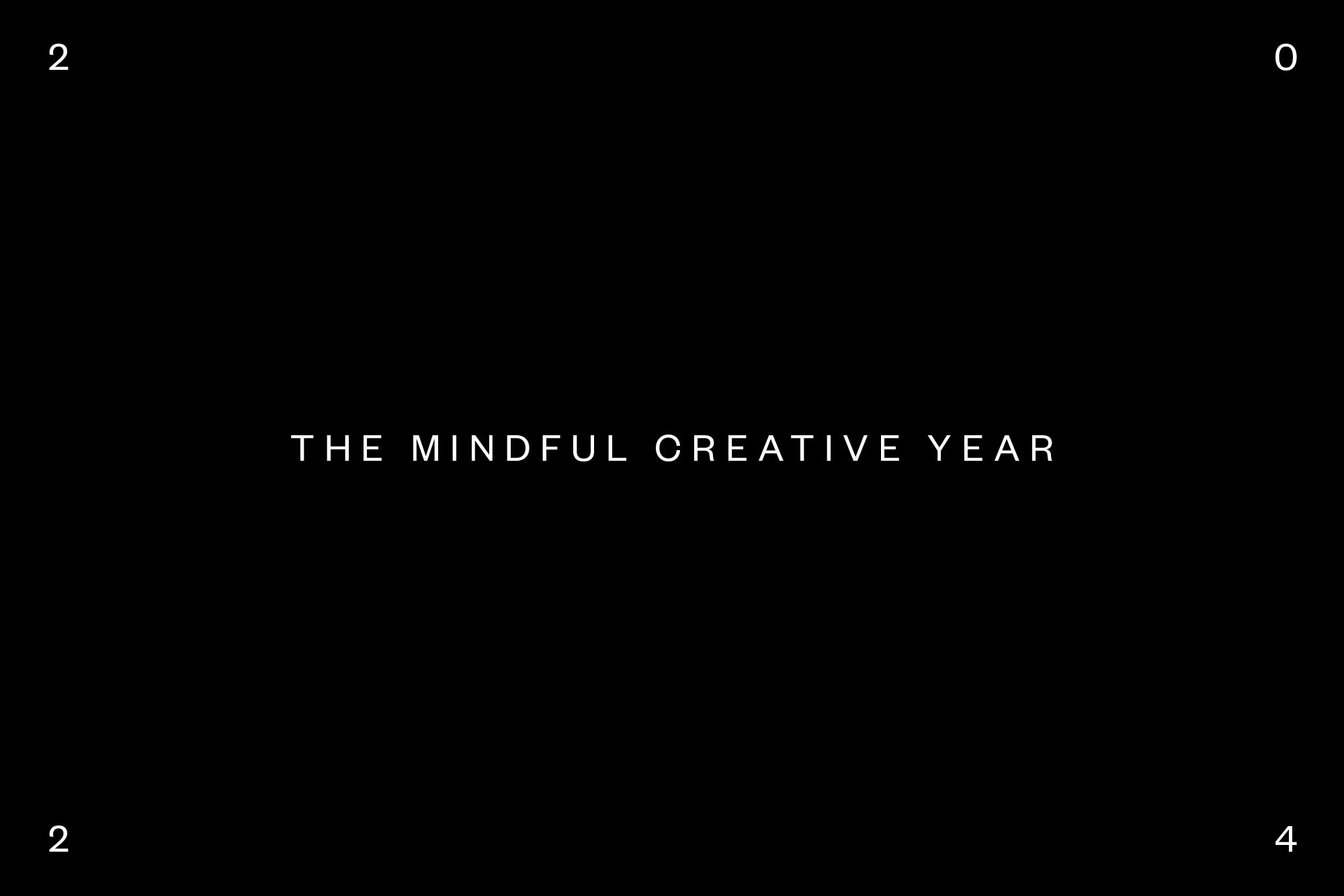 The Mindful Creative Year Workshop, 2024